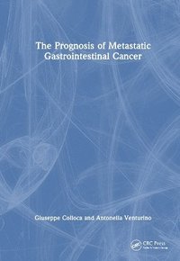 bokomslag The Prognosis of Metastatic Gastrointestinal Cancer