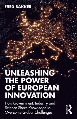 bokomslag Unleashing the Power of European Innovation