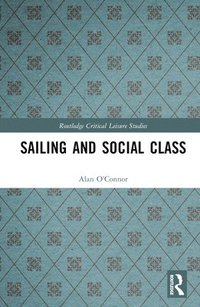 bokomslag Sailing and Social Class