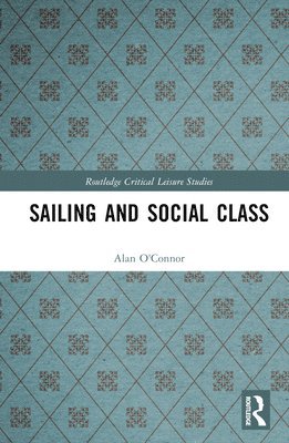 bokomslag Sailing and Social Class