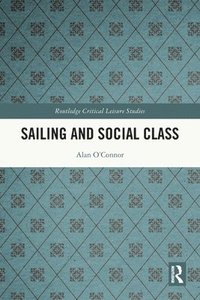 bokomslag Sailing and Social Class