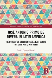 bokomslag José Antonio Primo de Rivera in Latin America