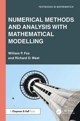 bokomslag Numerical Methods and Analysis with Mathematical Modelling