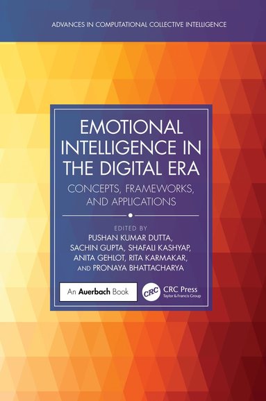 Pushan Kumar Dutta, Sachin Gupta, Shafali Kashyap, Anita Gehlot, Rita Karmakar, Pronaya Bhattacharya - Emotional Intelligence in the Digital Era, Inbunden
