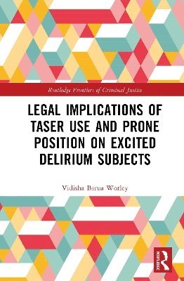 bokomslag Legal Implications of Taser Use and Prone Position on Excited Delirium Subjects