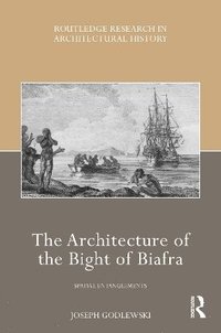bokomslag The Architecture of the Bight of Biafra