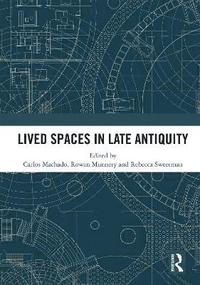 bokomslag Lived Spaces in Late Antiquity