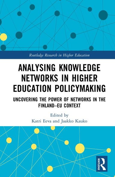 Katri Eeva, Jaakko Kauko - Analysing Knowledge Networks in Higher Education Policymaking, Inbunden