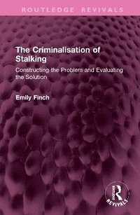 bokomslag The Criminalisation of Stalking