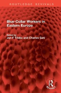 bokomslag Blue-Collar Workers in Eastern Europe