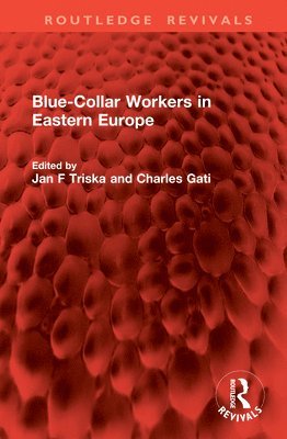 bokomslag Blue-Collar Workers in Eastern Europe