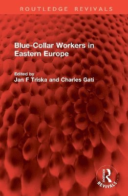 Blue-Collar Workers in Eastern Europe