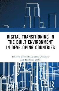 bokomslag Digital Transitioning in the Built Environment in Developing Countries