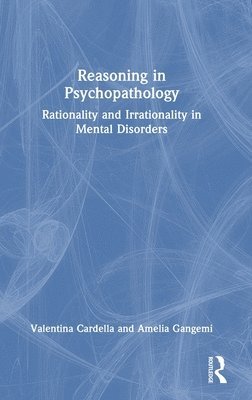 bokomslag Reasoning in Psychopathology