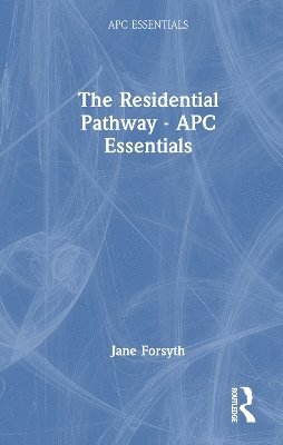 bokomslag The Residential Pathway - APC Essentials