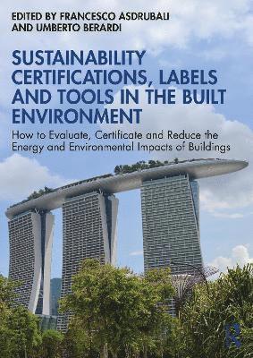 Sustainability Certifications, Labels and Tools in the Built Environment 1