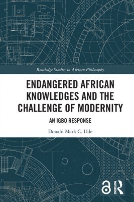 bokomslag Endangered African Knowledges and the Challenge of Modernity