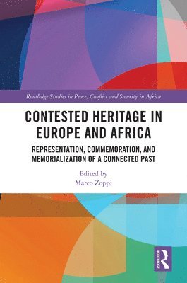 Marco Zoppi - Contested Heritage in Europe and Africa, Inbunden