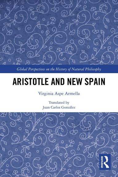Virginia Aspe Armella - Aristotle and New Spain, Häftad