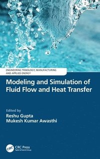 bokomslag Modeling and Simulation of Fluid Flow and Heat Transfer