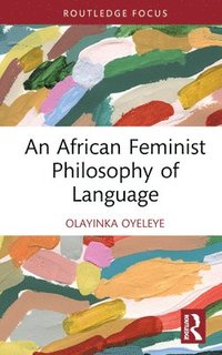 bokomslag An African Feminist Philosophy of Language