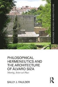 bokomslag Philosophical Hermeneutics and the Architecture of lvaro Siza