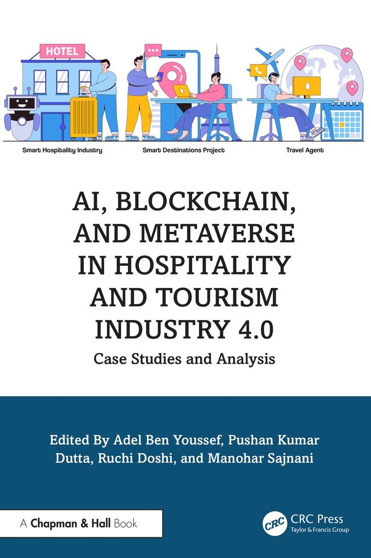 Adel Ben Youssef, Pushan Kumar Dutta, Ruchi Doshi, Manohar Sajnani - AI, Blockchain, and Metaverse in Hospitality and Tourism Industry 4.0, Häftad