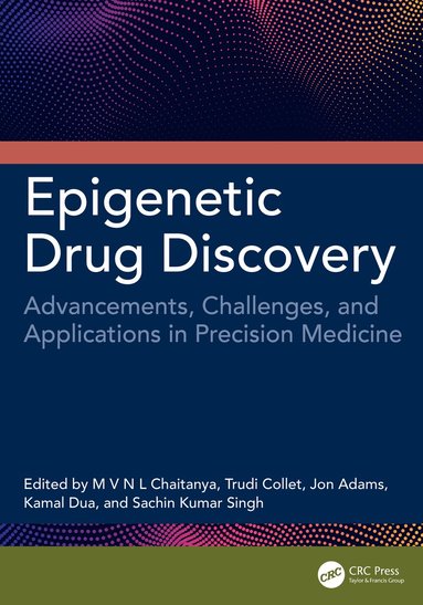 M V N L Chaitanya, Trudi Collet, Jon Adams, Kamal Dua, Sachin Kumar Singh - Epigenetic Drug Discovery, Inbunden