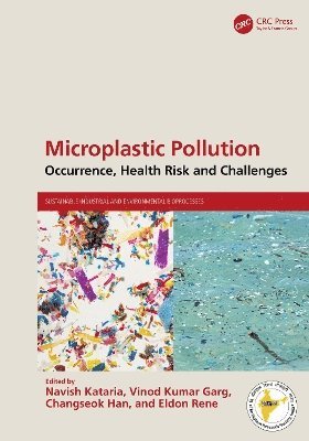 Navish Kataria, Vinod Kumar Garg, Changseok Han, Eldon R. Rene, Faridabad) Kataria, Navish (JC Bose University of Science and Technology, YMCA, Punjab.) Garg, Vinod Kumar (Central University of Punjab - Microplastic Pollution, Inbunden