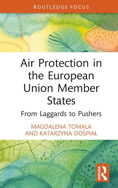 Magdalena Tomala, Katarzyna Dośpiał-Borysiak - Air Protection in the European Union Member States, Inbunden