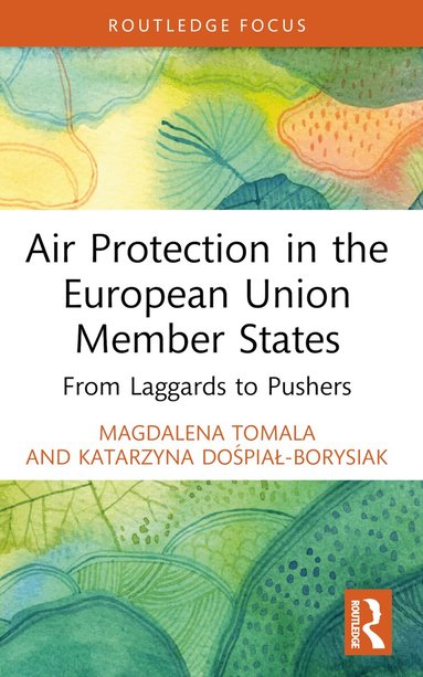Magdalena Tomala, Katarzyna Dośpiał-Borysiak - Air Protection in the European Union Member States, Häftad