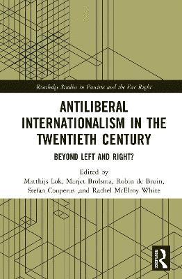 Antiliberal Internationalism in the Twentieth Century 1