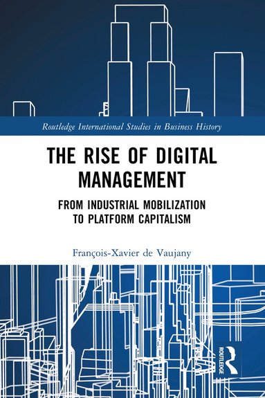 François-Xavier de Vaujany - Rise of Digital Management, Häftad