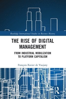 François-Xavier de Vaujany - Rise of Digital Management, Häftad