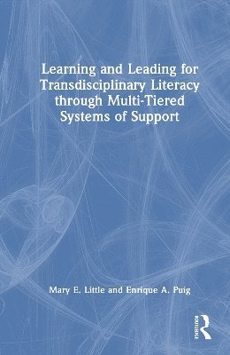 Learning and Leading for Transdisciplinary Literacy through Multi-Tiered Systems of Support 1