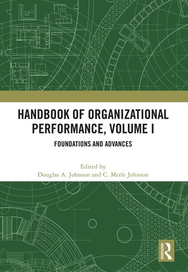 Douglas Johnson, C Merle Johnson - Handbook of Organizational Performance, Volume I, Inbunden