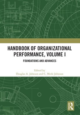 Douglas Johnson, C Merle Johnson, USA.) Johnson, Douglas (Eastman Chemical Company, C. Merle Johnson - Handbook of Organizational Performance, Volume I, Inbunden