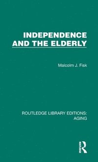 bokomslag Independence and the Elderly