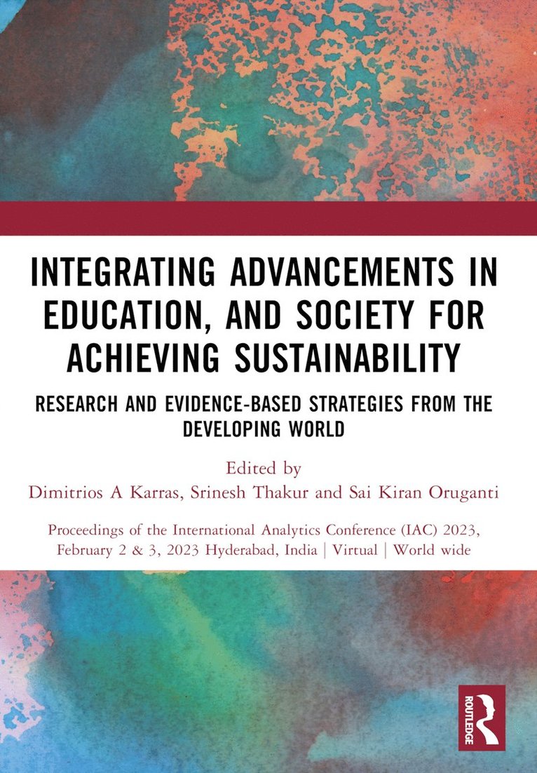 Dimitrios A Karras, Srinesh Thakur, Sai Kiran Oruganti, Dimitrios A. Karras - Integrating Advancements in Education, and Society for Achieving Sustainability, Häftad