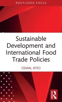 bokomslag Sustainable Development and International Food Trade Policies