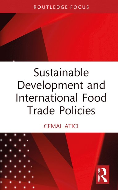 bokomslag Sustainable Development and International Food Trade Policies