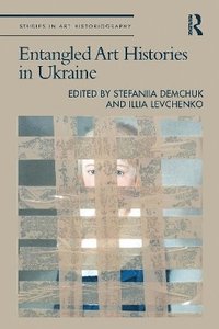 bokomslag Entangled Art Histories in Ukraine
