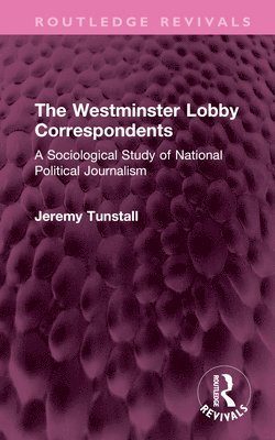 bokomslag The Westminster Lobby Correspondents