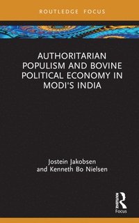 bokomslag Authoritarian Populism and Bovine Political Economy in Modis India
