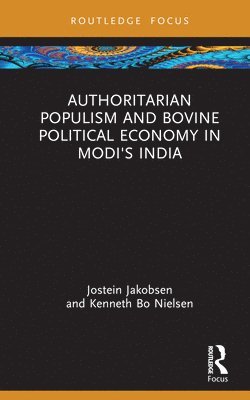 bokomslag Authoritarian Populism and Bovine Political Economy in Modi's India