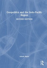 bokomslag Geopolitics and the Indo-Pacific Region