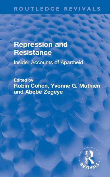 Robin Cohen, Yvonne G. Muthien, Abebe Zegeye - Repression and Resistance, Inbunden