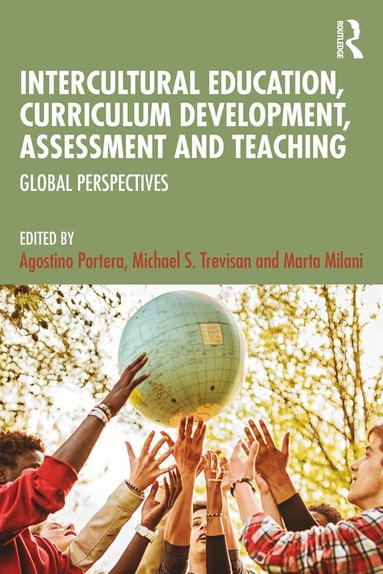Agostino Portera, Michael S. Trevisan, Marta Milani - Intercultural Education, Curriculum Development, Assessment and Teaching, Häftad