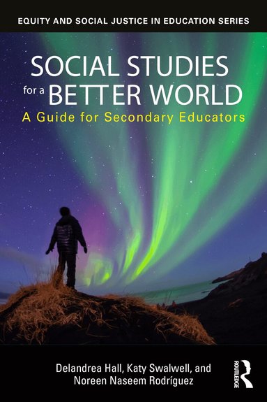 Delandrea Hall, Katy Swalwell, Noreen Naseem Rodríguez - Social Studies for a Better World, Häftad
