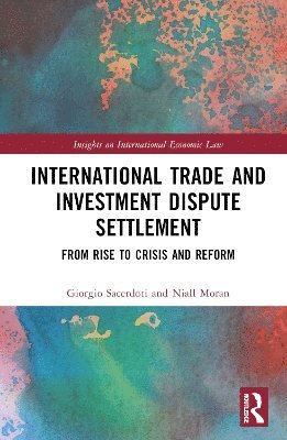 International Trade and Investment Dispute Settlement 1